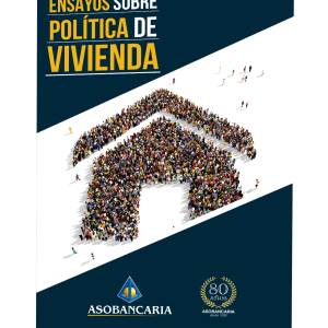 Ensayos sobre política de vivienda - Asobancaria