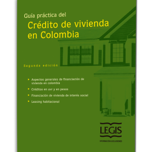 Guía práctica del crédito de vivienda en Colombia
