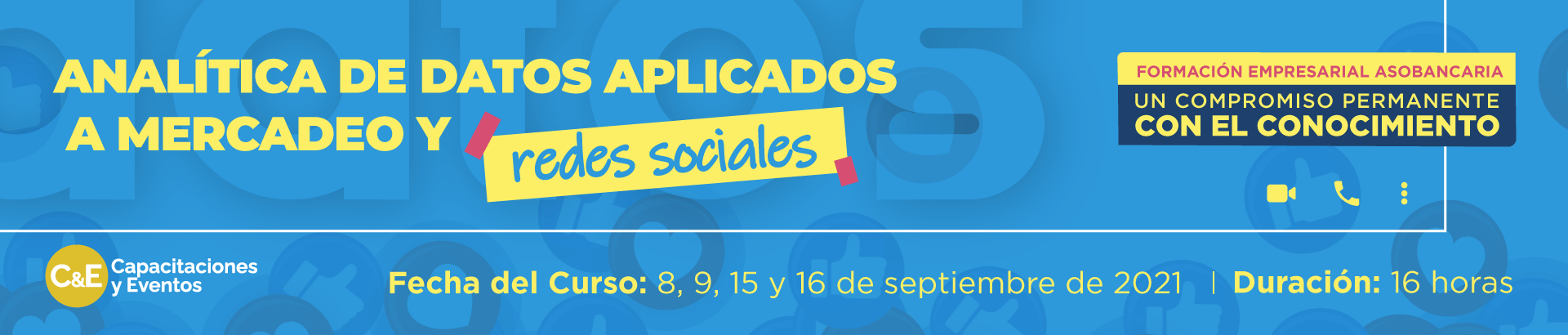 Capacitacion Analítica de Datos aplicados a Mercadeo y Redes Sociales - Septiembre 2021 Asobancaria